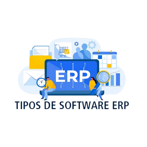 Tipos de ERP – ¿Qué es un sistema ERP?